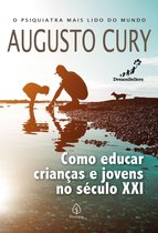 Augusto Cury - Como educar crianças e jovens no século XXI
