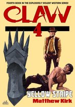 Claw 4 - Yellow Stripe (#4 in the Claw Western series)