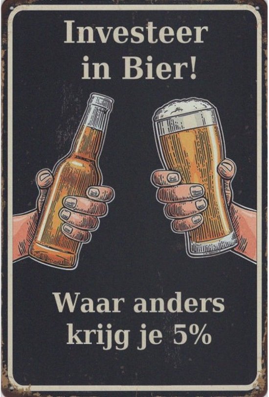 Wandbord Cafe Pub Humor - Investeer In Bier Waar Anders Krijg je 5 Procent