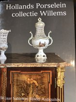 Hollands Porselein Collectie Willems