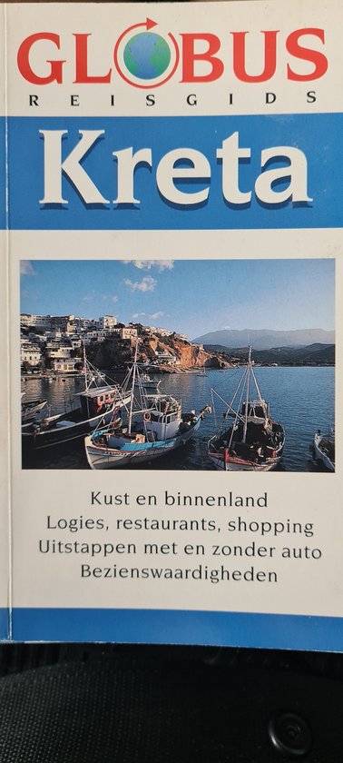 Globus reisgids Kreta: kust, binnenland, logies, restaurants, shopping, uitstappen met en zonder auto, bezienswaardigheden.