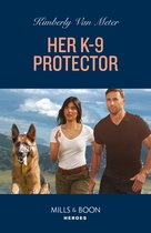 Big Sky Justice 2 - Her K-9 Protector (Big Sky Justice, Book 2) (Mills & Boon Heroes)