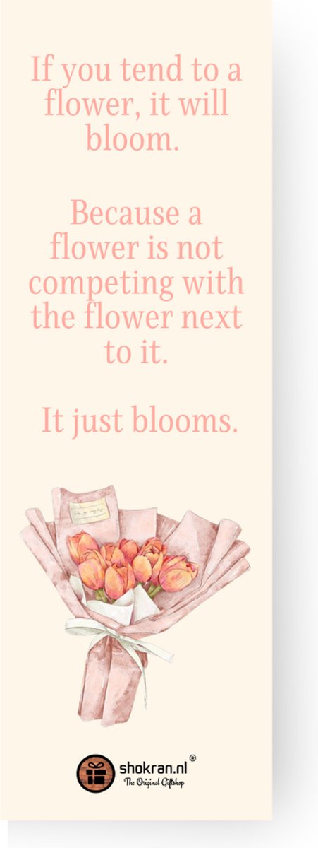 Boekenlegger - If you Tend to a Flower Long Enough… - Milieuvriendelijk papier
