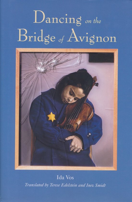 Boek met de titel 'Dancing on the Bridge of Avignon' van Ida Vos. Een meisje met een ster op haar kleding houdt een viool vast.