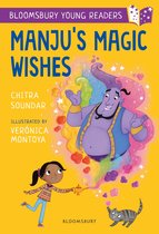 Bloomsbury Young Readers - Manju's Magic Wishes: A Bloomsbury Young Reader