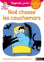 Regarde, je lis ! - Regarde je lis ! Une histoire à lire tout seul - Noé chasse les cauchemars Niveau 2