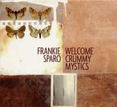 Frankie Sparo - Welcome Crummy Mystics (CD)