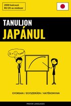 Tanuljon Japánul - Gyorsan / Egyszerűen / Hatékonyan