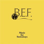 B.E.F. - Music For Stowaways (CD)