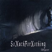So Much For Nothing - Livsgnist (CD)