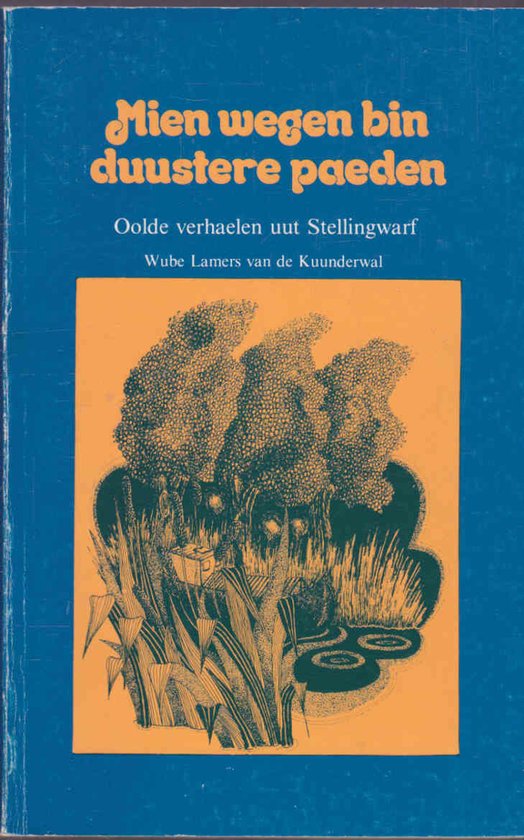 Boekomslag met titel 'Mien wegen bin duustere paeden' en illustratie van bomen, riet en water.