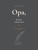 Opa, Ik Wil Je Verhaal Weten – Hardcover Invulboek voor Opa met 156 Vragen | Herinneringsboek & Levensverhaal Bewaren | Vragenboek Opa | Persoonlijk Cadeau voor Grootvader, Verjaardag & Vaderdag | Golden Story