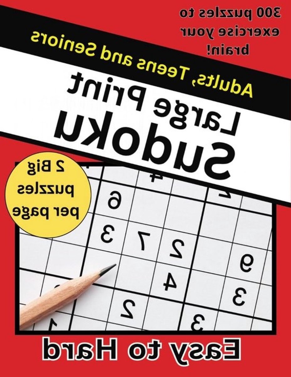 Grote Print Sudoku - Puzzelboek Volwassenen - Hersenen Trainen - Grote Cijfers - 200 Pagina's - Niet Van Toepassing