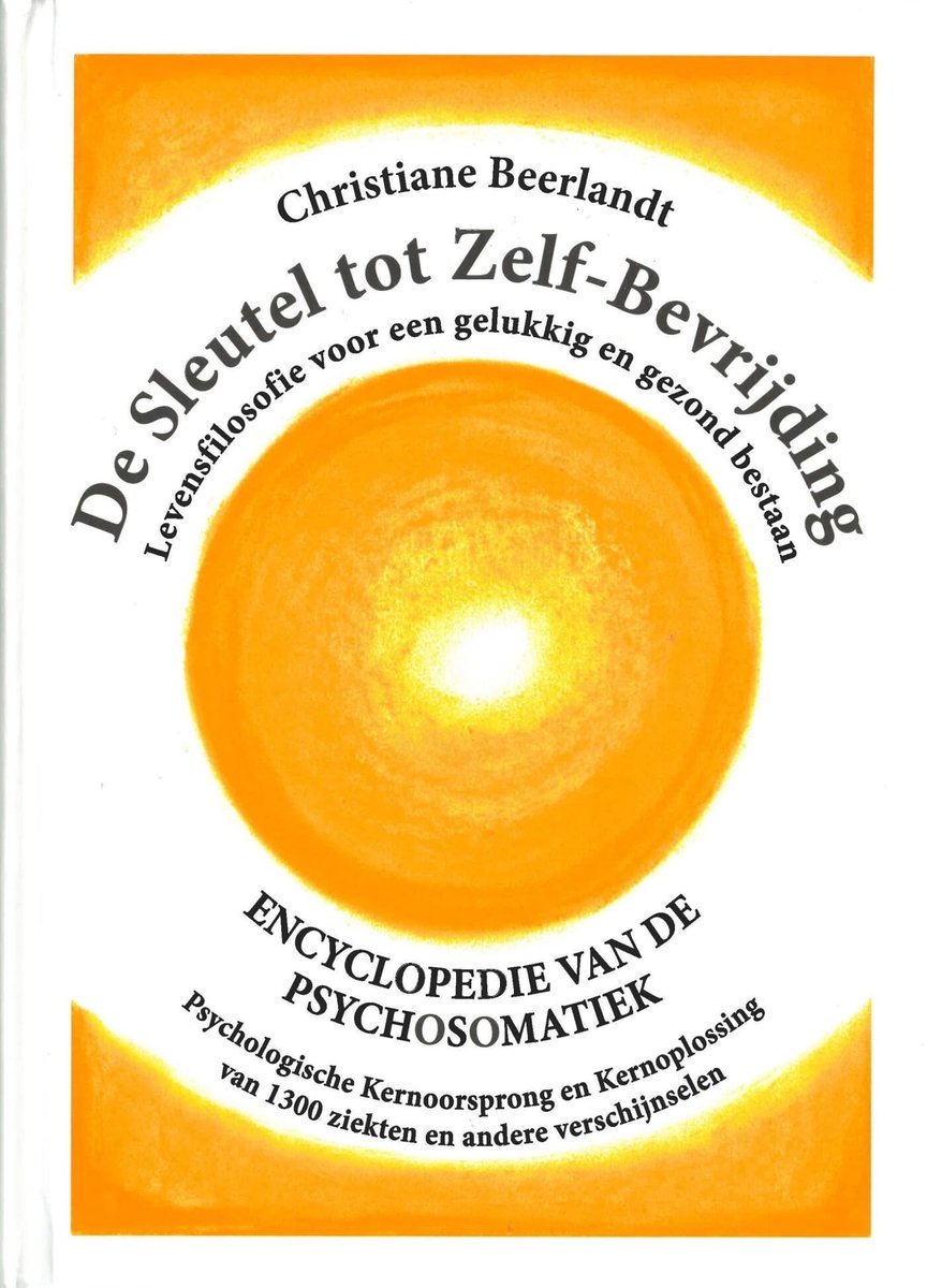 Sleutel tot Zelfbevrijding - Psychologische Oorsprong van Ziekten