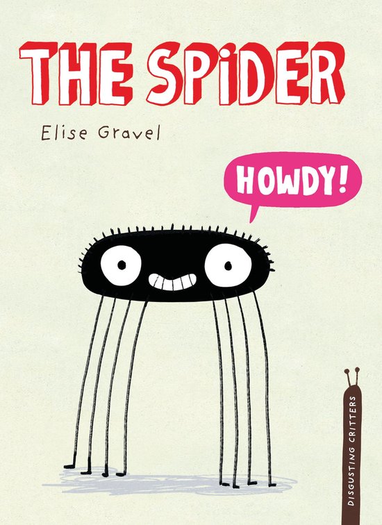 Boek kaft met de titel 'THE SPIDER' van Elise Gravel. Een zwarte spin met grote ogen en een glimlach zegt 'HOWDY!'