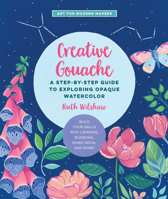 Art for Modern Makers- Creative Gouache