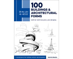 Draw Like an Artist- Draw Like an Artist: 100 Buildings and Architectural Forms