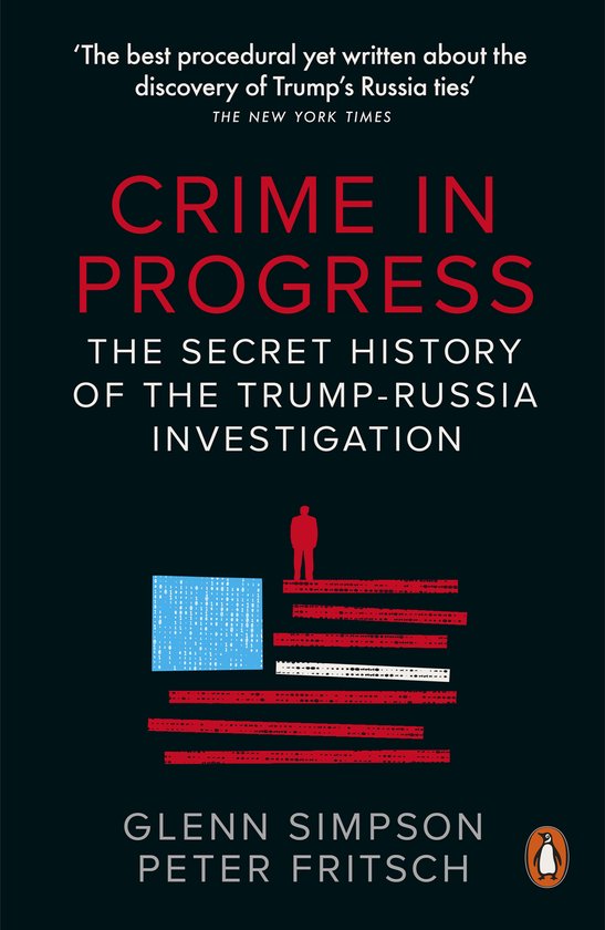 Boekomslag 'Crime in Progress: The Secret History of the Trump-Russia Investigation' met rode tekst op zwarte achtergrond, Amerikaanse vlag met gestileerde figuur.