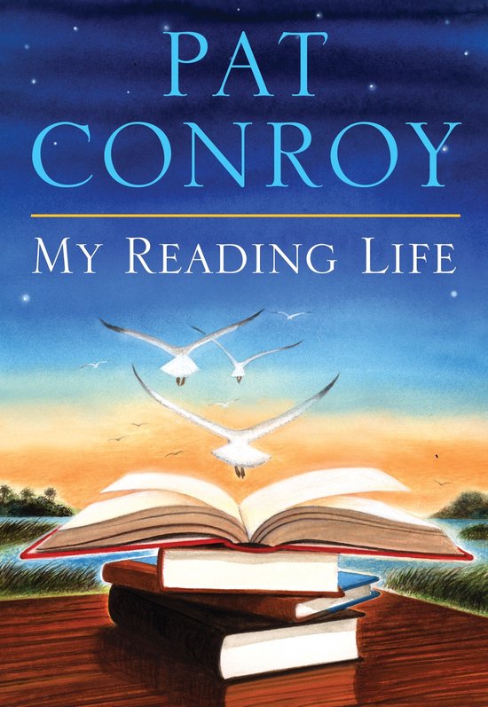 Boekcover van 'My Reading Life' door Pat Conroy. Een open boek met zeemeeuwen erboven, tegen een zonsondergang.