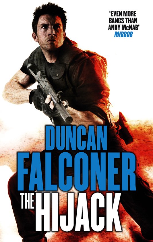 Boekomslag met Duncan Falconer die een geweer vasthoudt, met de tekst 'DUNCAN FALCONER THE HIJACK' en 'EVEN MORE BANGS THAN ANDY McNAB MIRROR'.