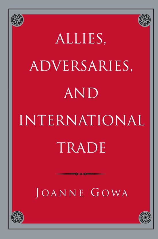 Allies, Adversaries, and International Trade - cover
