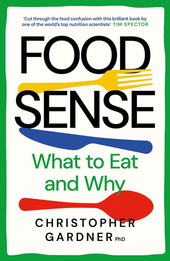 Boek "Food Sense" met de titel "What to Eat and Why" op een witte achtergrond, met een gele vork, blauw mes en rode lepel.