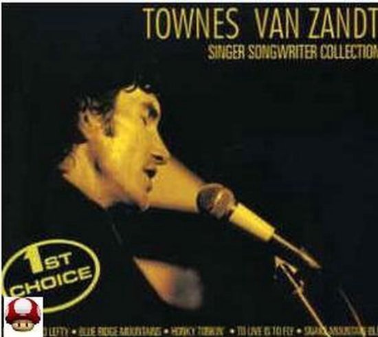 Pochette d'album Townes Van Zandt Singer Songwriter Collection avec une image de Townes Van Zandt chantant dans un microphone.