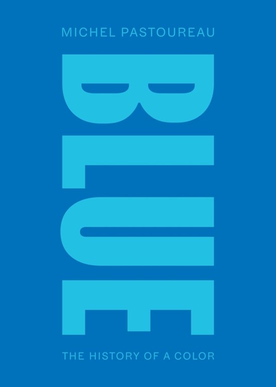 Livre intitulé 'BLUE THE HISTORY OF A COLOR' en grandes lettres bleues sur fond bleu foncé.