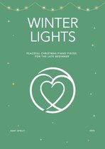Winter Lights - Kerst Bladmuziek Piano - 15 Kerstliedjes - Gevorderde Beginners - Pianoboek met Ringband
