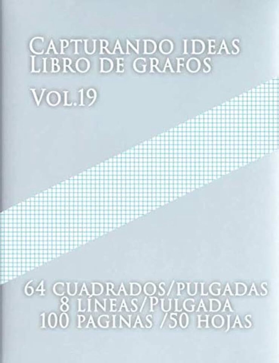 Ideas Libro de grafos Vol.19, 64 cuadrados/pulgadas,8 líneas/Pulgada,100 paginas,50 hojas: (Grande, 8.5 x 11) Papel cuadriculado con ocho ... de tamaño carta tiene ocho líneas azul