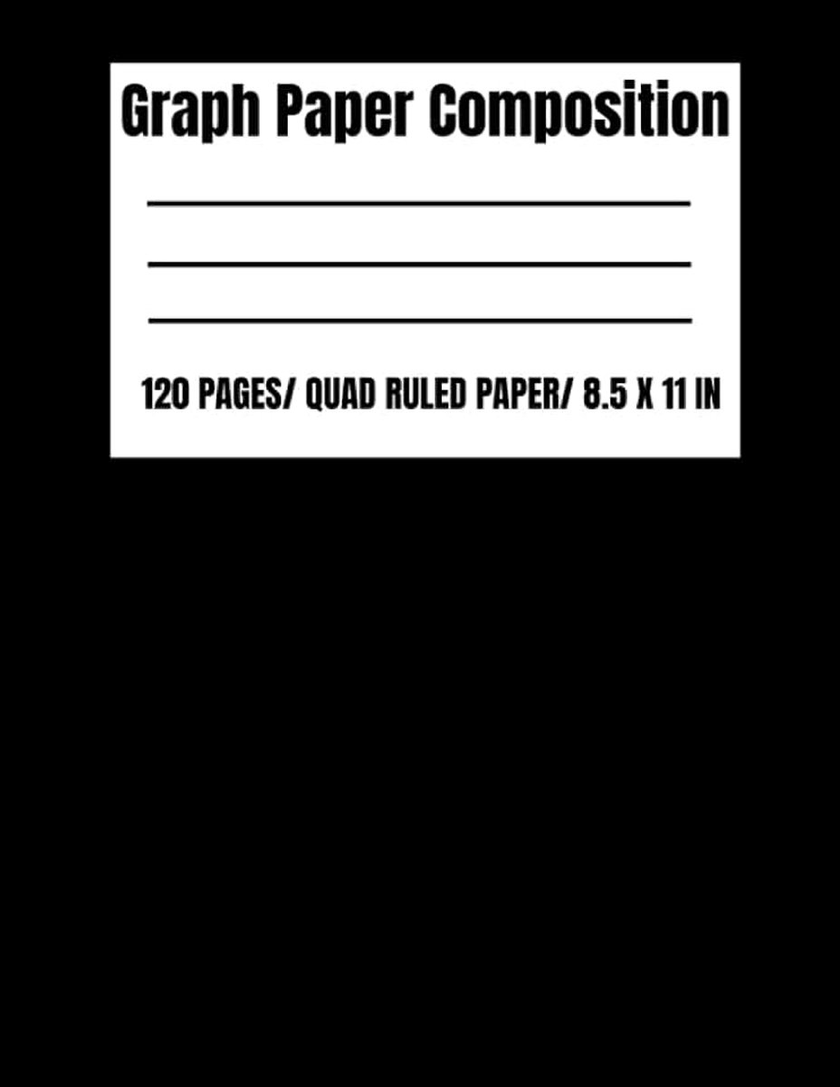 Paper Composition Notebook | Math Graphing Notebook | 120 Page |Black Color | Large, 8.5 x 11 | Graph Paper Notebooks: math graphing notebook, ... journal, algebra paper, bound graph notebook