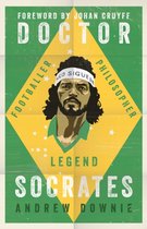 Doctor Socrates Footballer, Philosopher, Legend