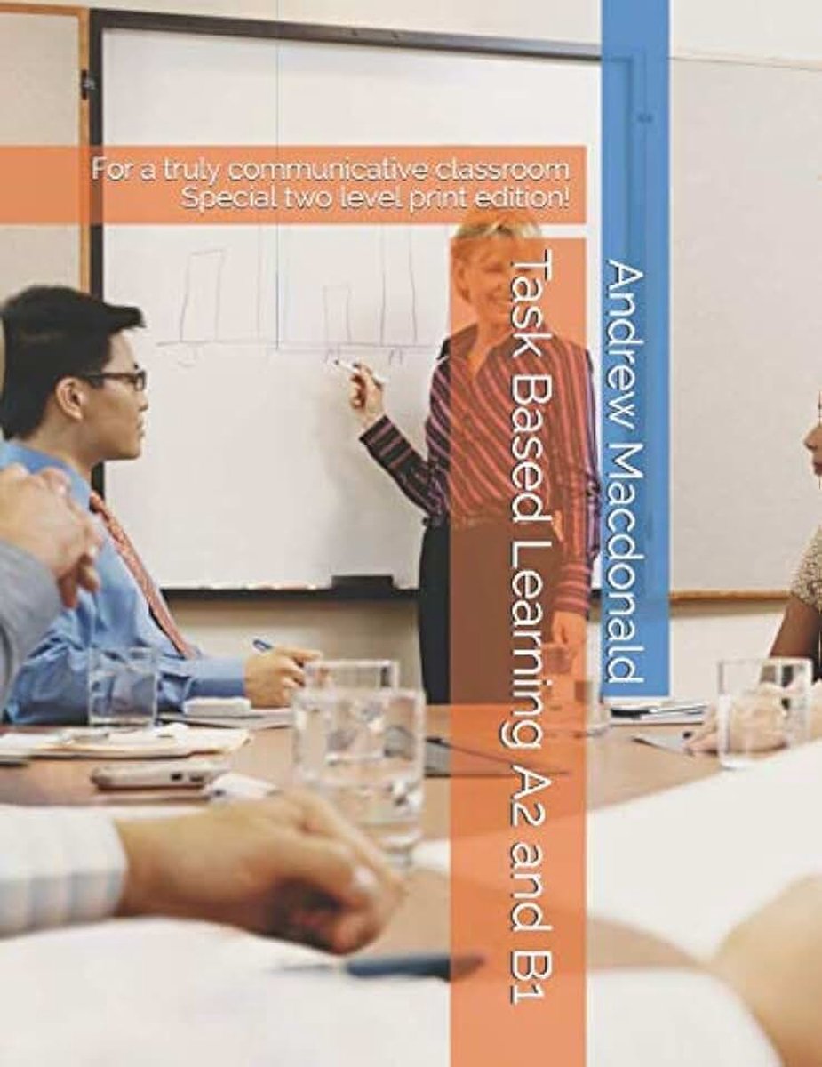 Based Learning A2 and B1: For a truly communicative classroom