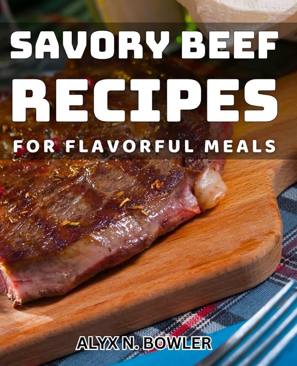 Beef Recipes for Flavorful Meals: Irresistible Beef Dishes to Elevate Your Culinary Skills
