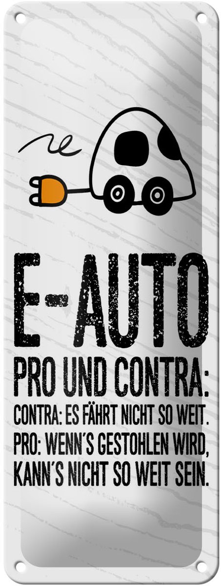 Blechschild Spruch 27x10 cm E-Auto Pro und Contra Deko Schild