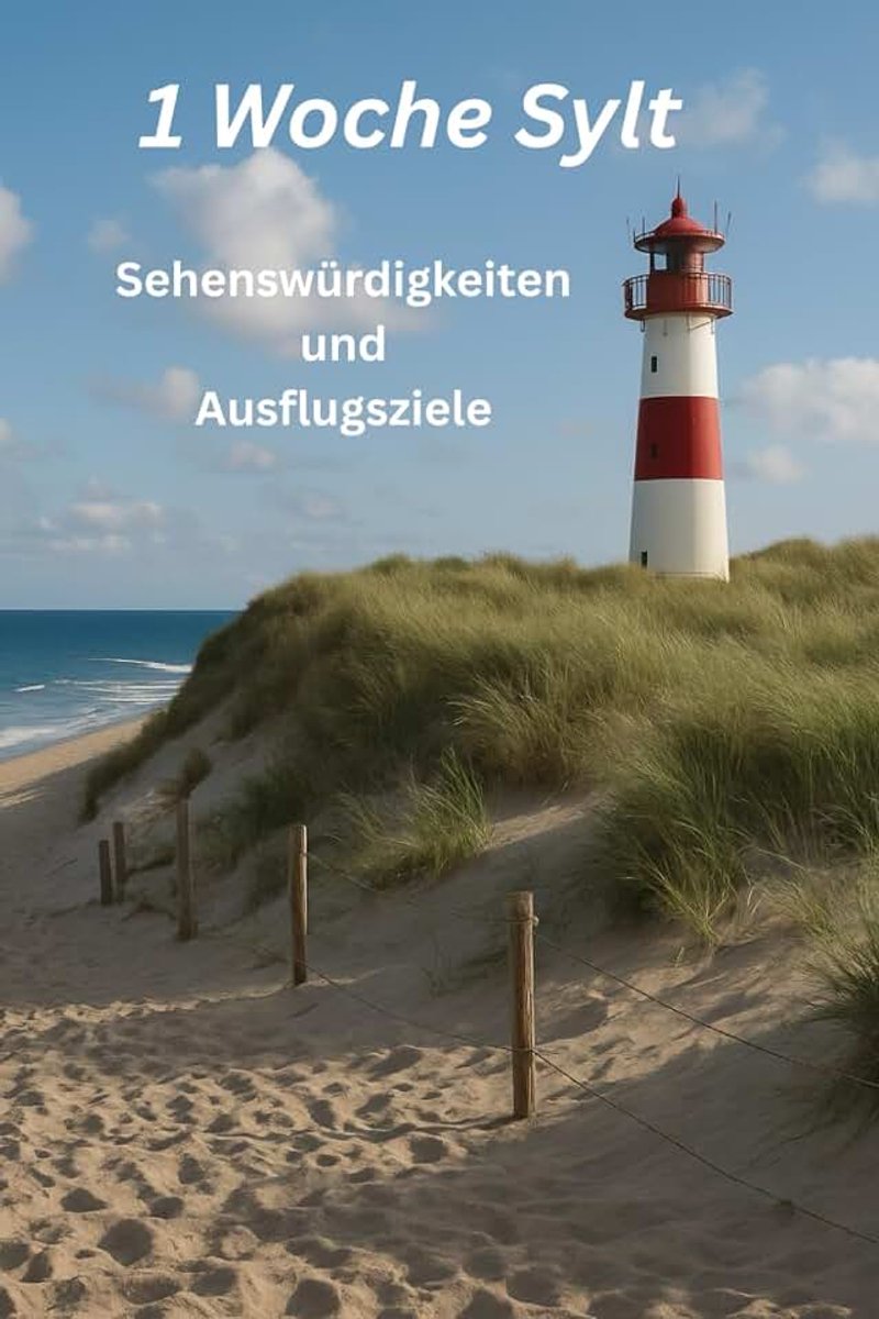 Woche Sylt - Sehenswürdigkeiten und Ausflugsziele