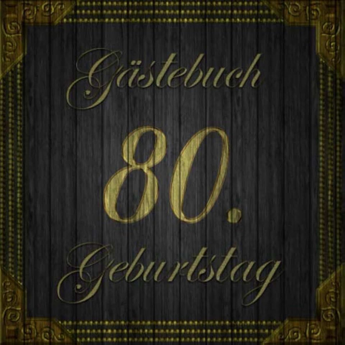 80. Geburtstag: Vintage Gästebuch in edlem Schwarz und Gold auf Holz-Optik I 80 Seiten für 40 geschriebene Glückwünsche, Widmungen und Fotos I außergewöhnliche Geschenkidee zum Geburtstag