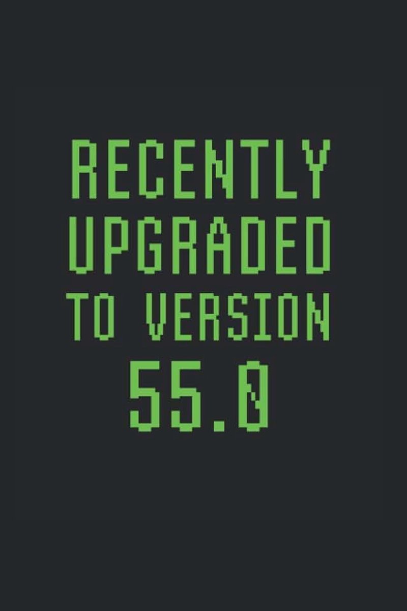 Upgraded To Version 55.0: College Rulled Notebook For 55 Year Olds