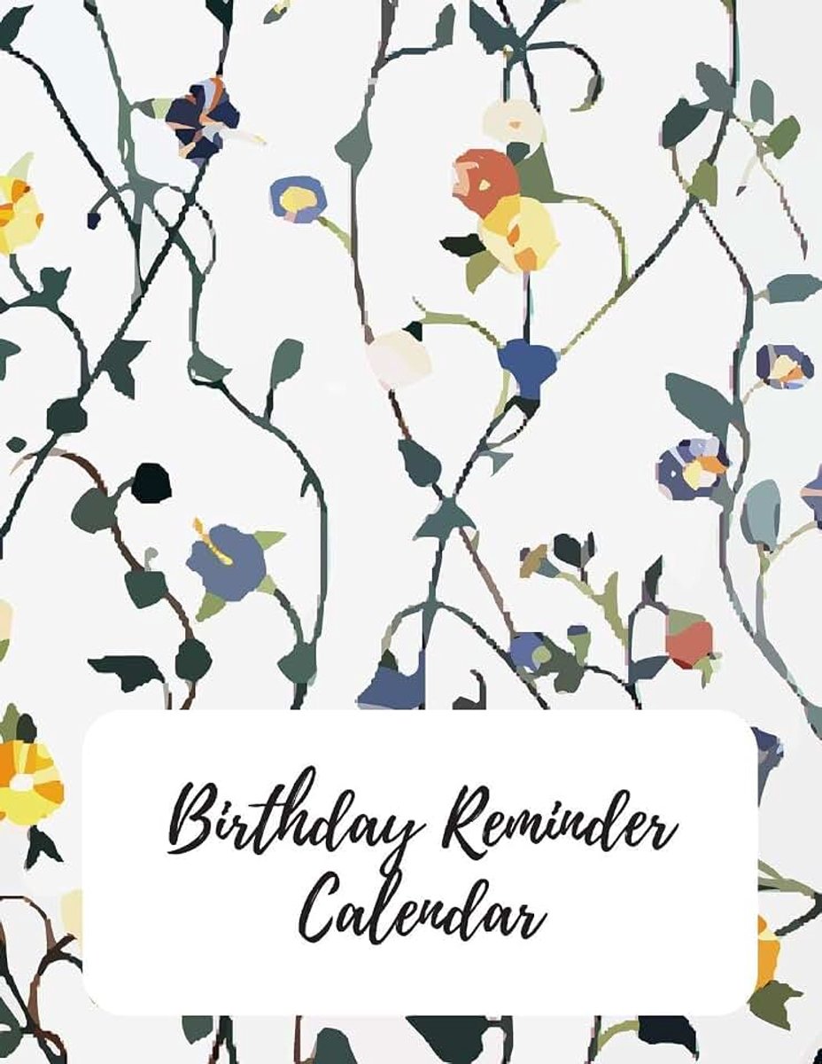 Reminder Calendar: Record All Your Important Dates to Remember Birthdays Anniversaries Events Month by Month Diary Book 8.5 x 11 Inch Notebook (Volume 10)