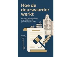 Hoe de deurwaarder werkt