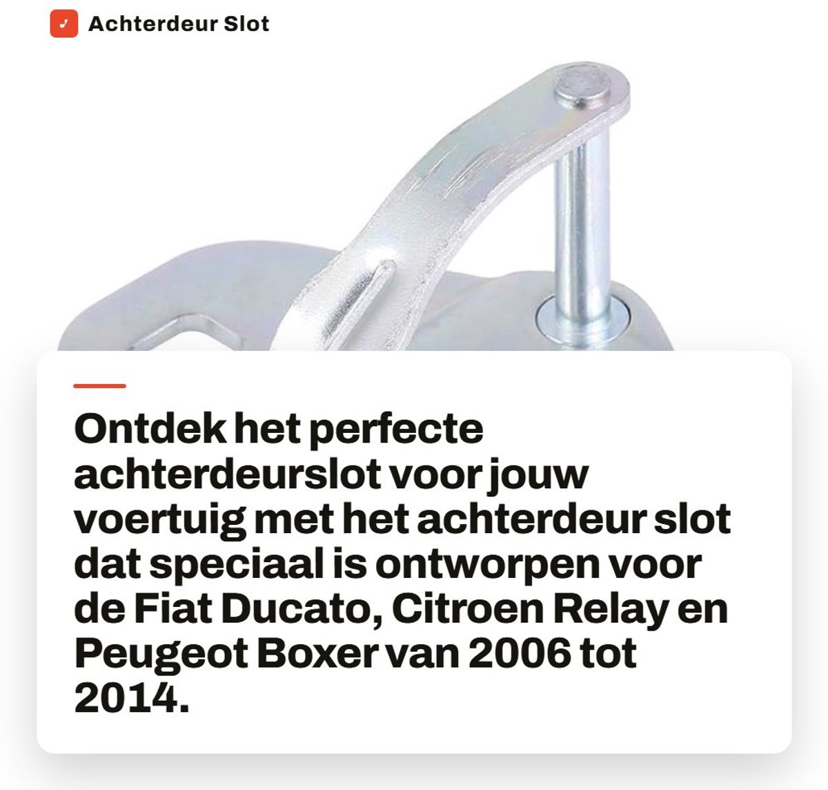 Dailygoods- Deurvergrendeling Achterste - Deurslot - Deurvastzetter - Duurzaam Metaal - 8,4 x 4,7 x 3,5 cm - Voor Ducato/Relay 2006-2014 - Deursluiting