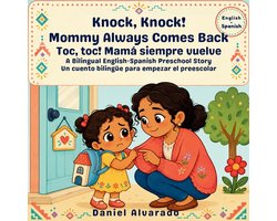 MIS Primeros Pasitos / My Little Steps: Sonidos Y Sentimientos- Knock, Knock! Mommy Always Comes Back - ¡Toc, Toc! Mamá Siempre Regresa