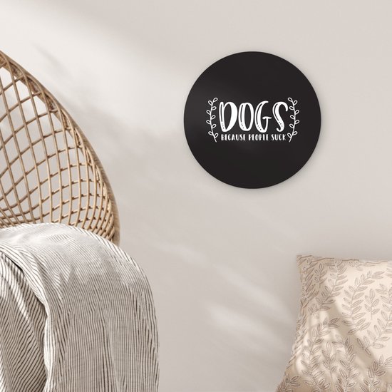 Citation Chiens parce que les gens sucent sur un fond noir Assiette en plastique cercle mural ⌀ 30 cm - impression photo sur cercle mural / cercle vivant (décoration murale)