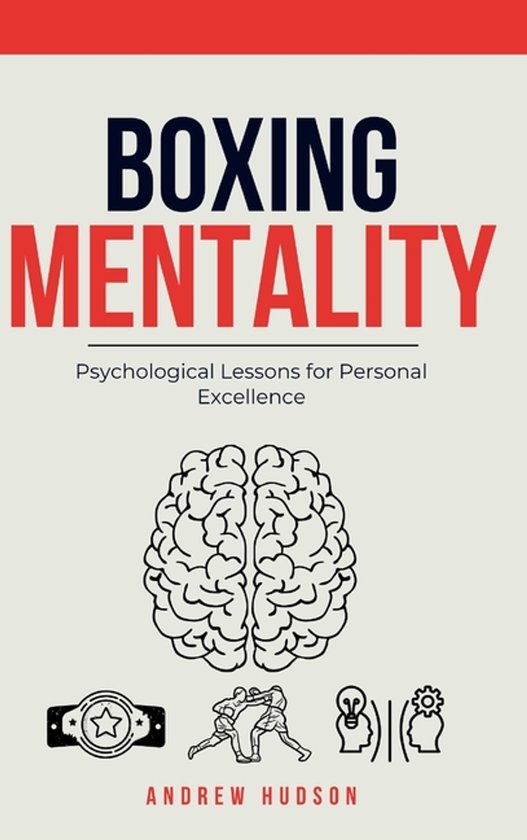 Boek "Boxing Mentality" met een afbeelding van een hersenen, bokshandschoenen en een lampje. Geschreven door Andrew Hudson.