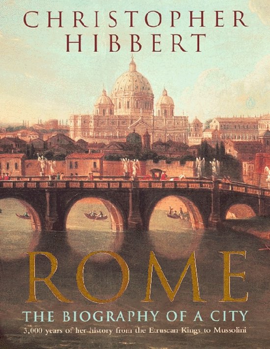 Boek 'Rome: The Biography of a City' door Christopher Hibbert, met een schilderij van de Sint-Pietersbasiliek en de Ponte Sant'Angelo.