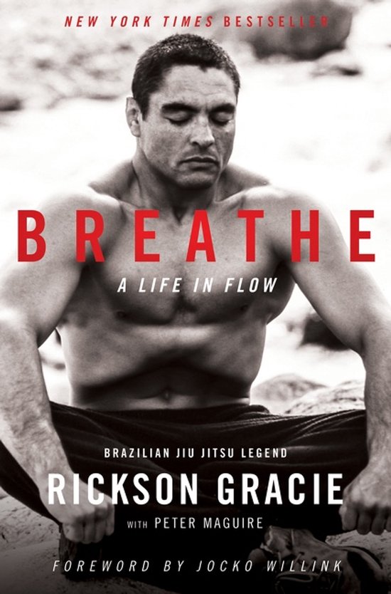 Boekomslag van "Breathe: A Life in Flow" met Rickson Gracie, Braziliaanse Jiu Jitsu legende.