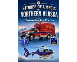 Stories Of A Medic In Northern Alaska