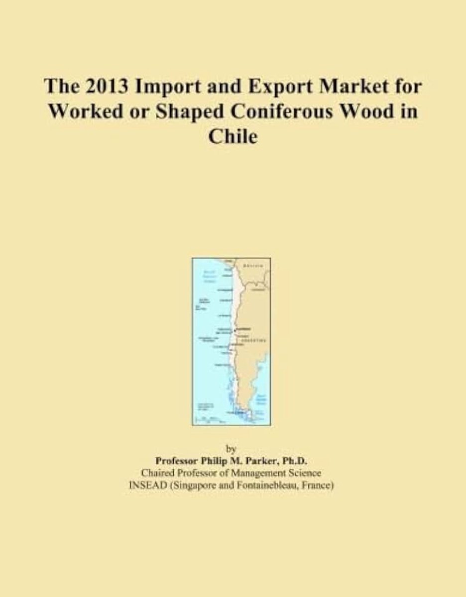 2013 Import and Export Market for Worked or Shaped Coniferous Wood in Chile