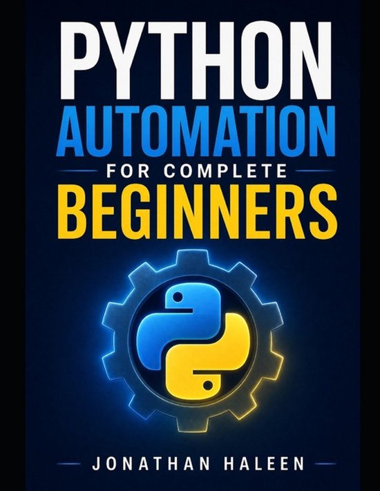 Boekomslag: Python Automation for Complete Beginners met het Python-logo in een tandwiel door Jonathan Haleen.