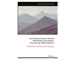 Los Procesos Erosivos de Ríos Montañosos de Cafayate, Provincia de Salta-Argentina